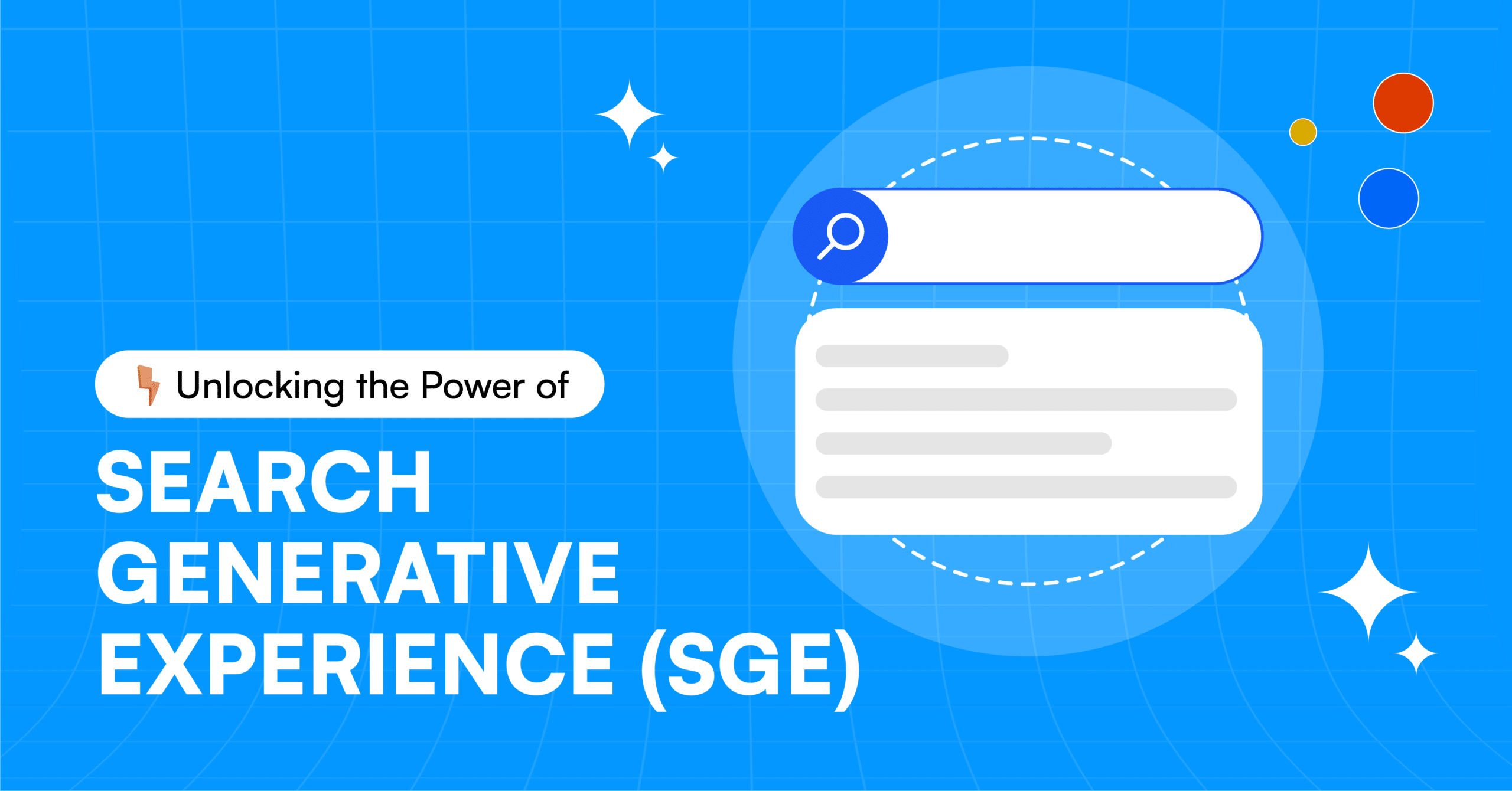 Unlocking the Power of Search Generative Experience (SGE)