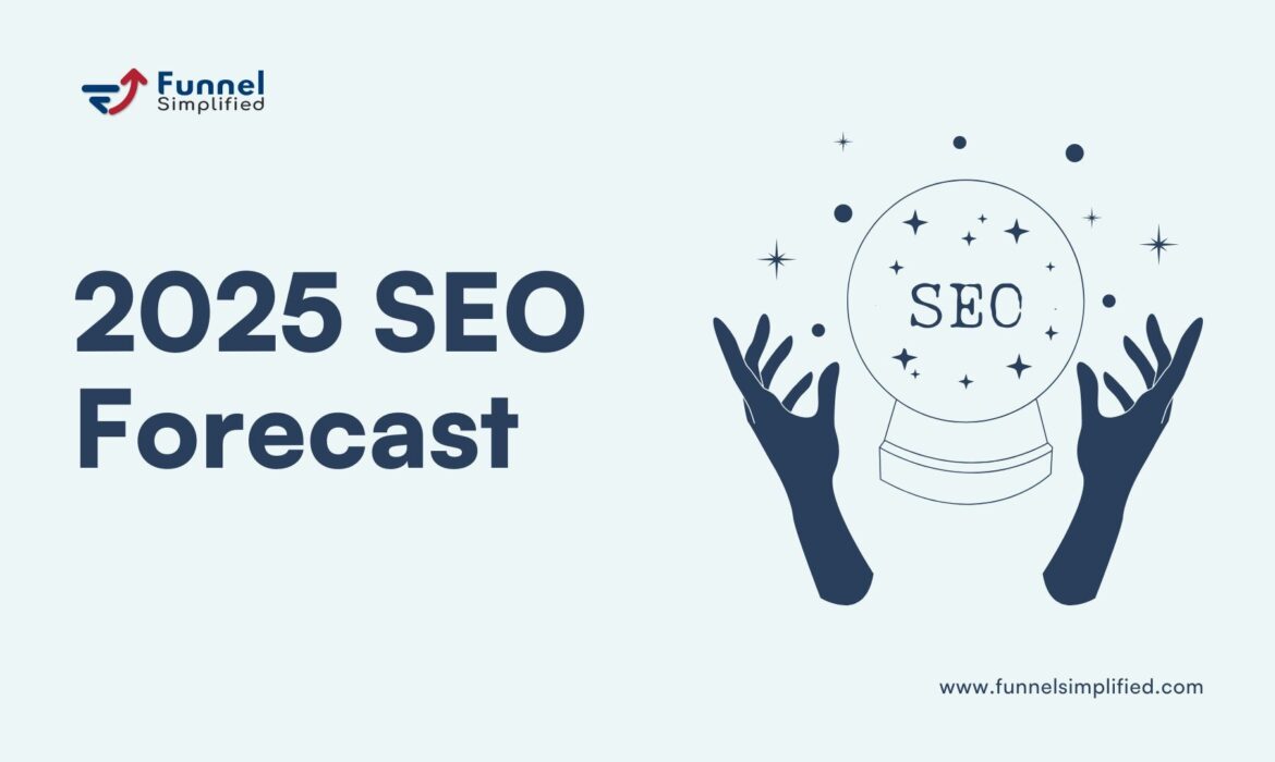 2025 SEO Forecast predicting future trends in search engine optimization.