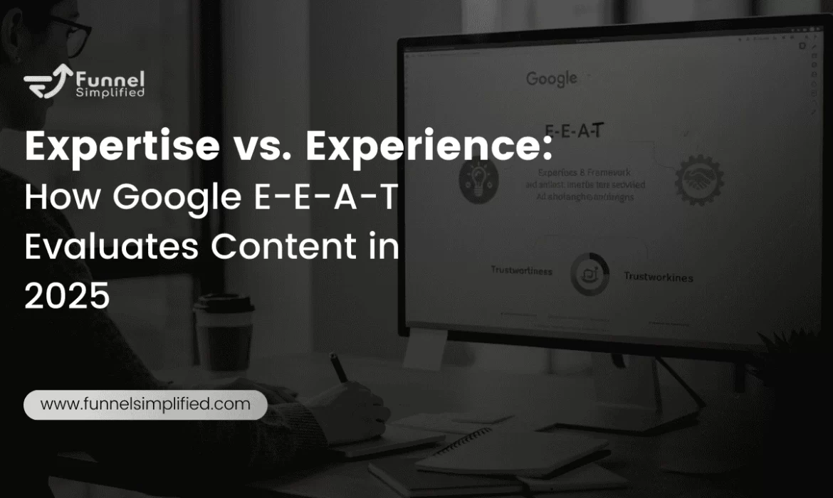 Expertise-vs-Experience-How-Google-E-E-A-T-Evaluates-Content